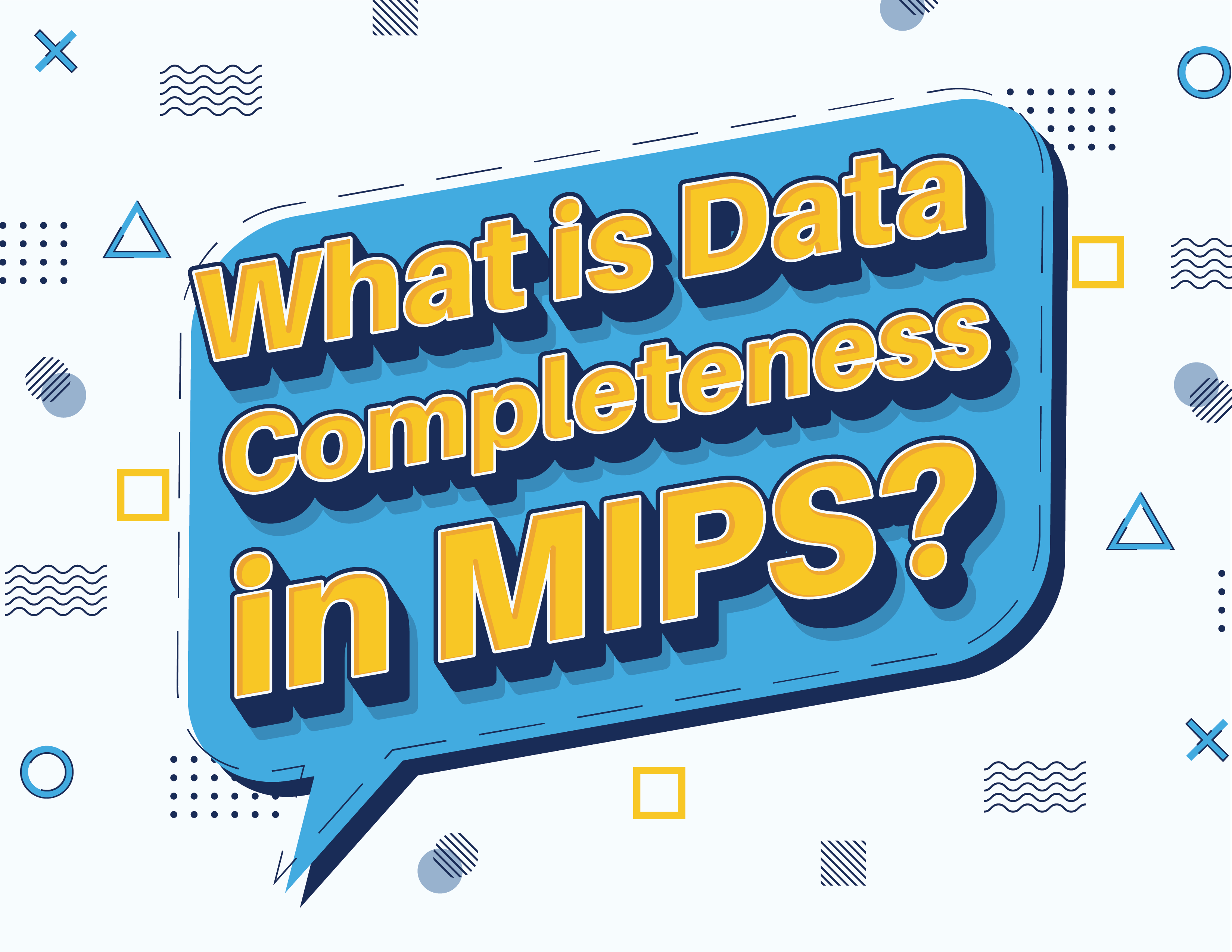 what-is-data-completeness-in-mips-medisolv